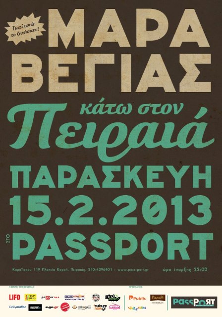 Παρασκευή 15 Φεβρουαρίου 2013, ο Κωστής Μαραβέγιας μετά τα sold out live του σε Πειραιά, Αθήνα και Θεσσαλονίκη επιστρέφει στο PASSPORT στον Πειραιά