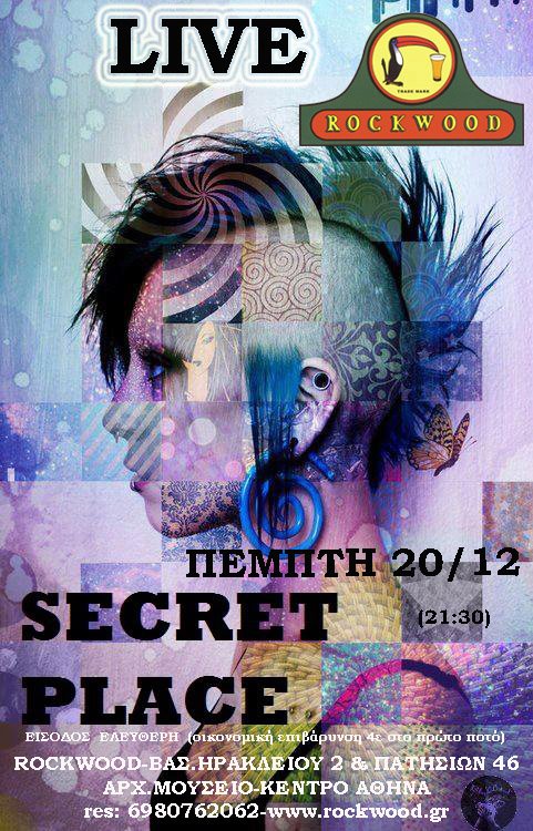 Πέμπτη 20 Δεκεμβρίου 2012, οι Secret Place, στο Rockwood στην Αθήνα.