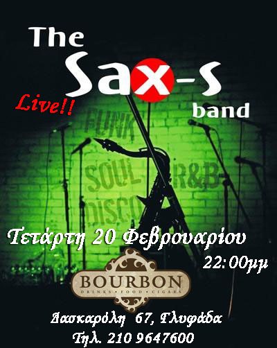 Τετάρτη 20 Φεβρουαρίου 2013 και οι Sax’S Band κατεβαίνουν με πολύ κέφι, στον ξεχωριστό χώρο του Bourbon στη Γλυφάδα   
