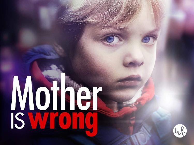 Mother is Wrong