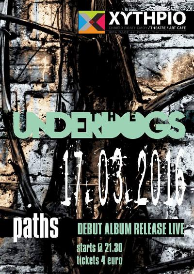 Underdogs, παρουσιάζουν το ντεμπούτο-άλμπουμ Paths, για πρώτη φορά στο Χυτήριο στο Γκάζι