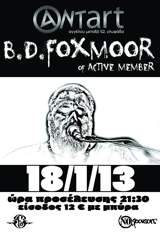 Παρασκευή 18 Ιανουαρίου 2013, Live B.D.Foxmoor στο “ANTart”, στη Γλυφάδα. 