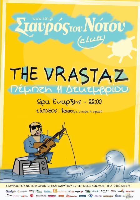 Πέμπτη 11 Δεκεμβρίου 2014, οι VRASTAZ σε ένα διασκεδαστικό κουαρτέτο, στη μουσική σκηνή Σταυρός του Νότου Club στο Νέο Κόσμο στην Αθήνα