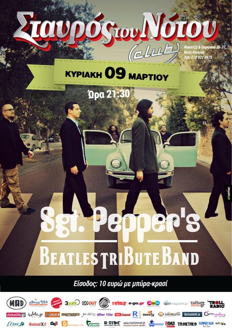 Κυριακή 9 Μαρτίου 2014, οι Sgt. Pepper's Beatles Tribute Band, στο Σταυρό του Νότου Club στο Νέο Κόσμο