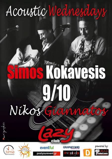 Τετάρτη 9 Οκτωβρίου 2013, ο Simos Kokavesis φιλοξενεί τον Νίκο Γιαννάτο για να ερμηνεύσουν Super Classics και γνωστές Βlues Rock συνθέσεις, στο Club Lazy στα Βριλήσσια