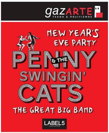 Τρίτη 31 Δεκεμβρίου 2013, οι Penny and Τhe Swingin' Cats μαζί με την The Great Big Band, μας προσκαλούν σε ένα αστραφτερό ρεβεγιόν Παραμονή Πρωτοχρονιάς στο Gazarte στο Γκάζι