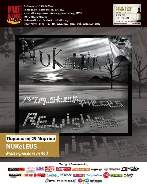 Παρασκευή 29 Μαρτίου 2013, οι NUKeLEUS ένα από τα σημαντικότερα Groups στην ιστορία της Ελληνικής jazz σκηνής, στο Half Note Jazz Club στο Μετς