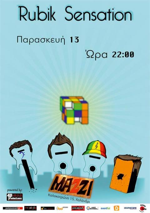 Παρασκευή 13 Ιουνίου,2014, οι Rubik Sensation μας προσκαλούν σε μια δυναμική βραδιά, στο MAZZI στο Χαλάνδρι