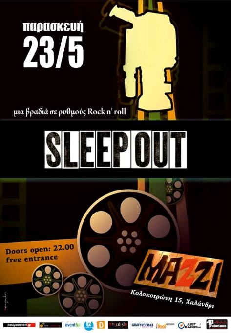 Παρασκευή 23 Μαΐου 2014, οι The Sleep Out, σε μια βραδιά σε ρυθμούς Rock n' roll, στο MAZZI στο Χαλάνδρι
