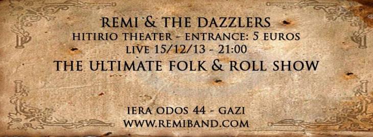 Κυριακή 15 Δεκεμβρίου 2013, οι Remi και The Dazzlers, Live στο Χυτήριο στο Γκάζι